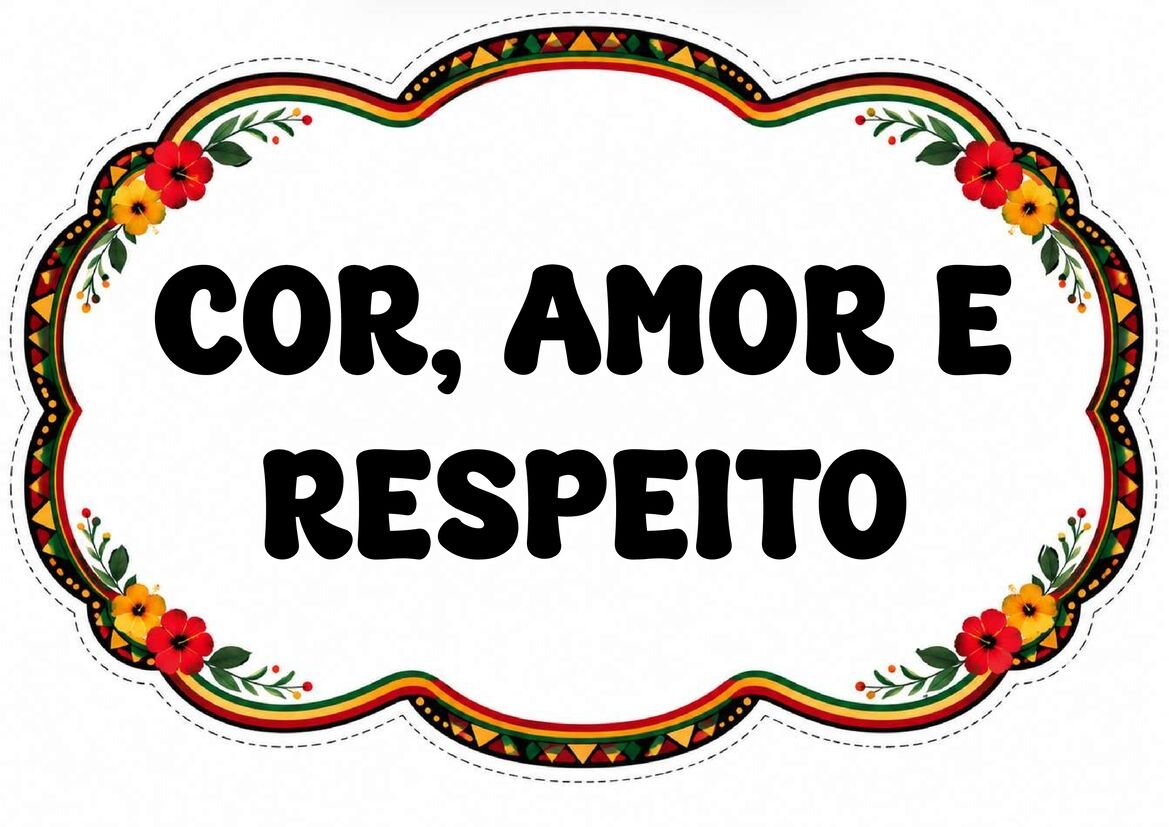Plaquinha “Cor, amor e respeito”, com letras pretas em duas linhas, fundo branco e moldura floral colorida.